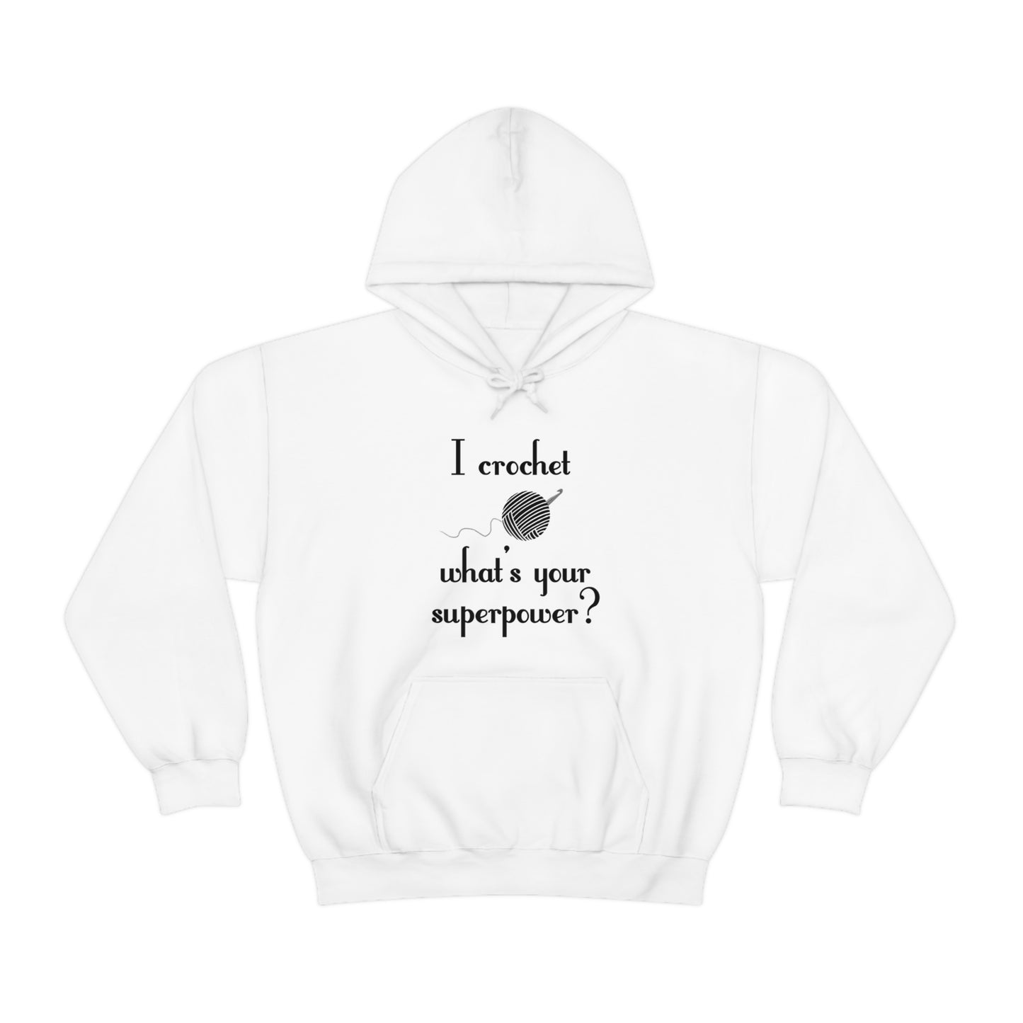 "I Crochet What's Your Superpower?" Graphic Hoodie - Warmed