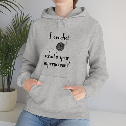 "I Crochet What's Your Superpower?" Graphic Hoodie - Warmed