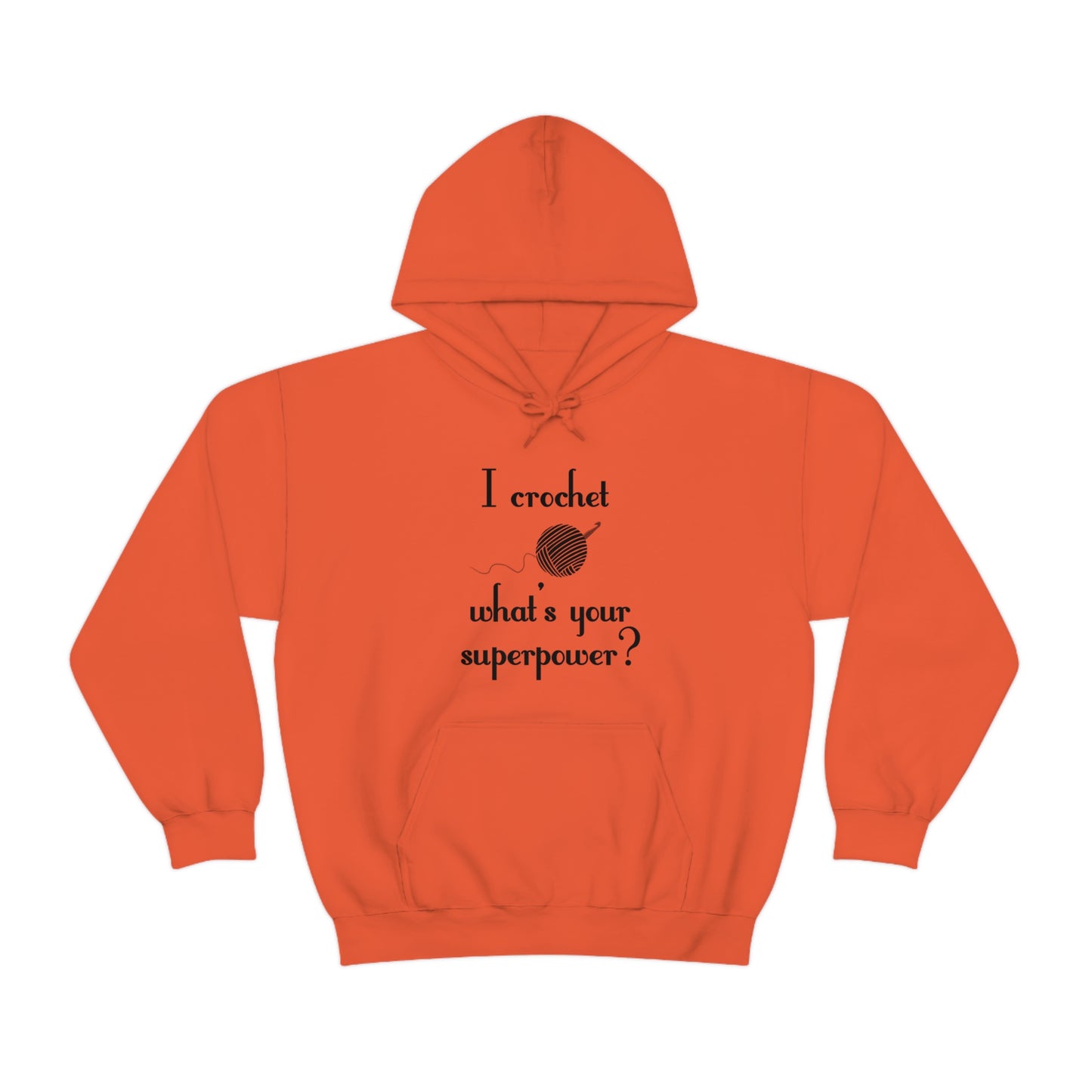 "I Crochet What's Your Superpower?" Graphic Hoodie - Warmed