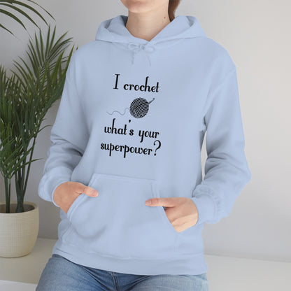 "I Crochet What's Your Superpower?" Graphic Hoodie - Warmed