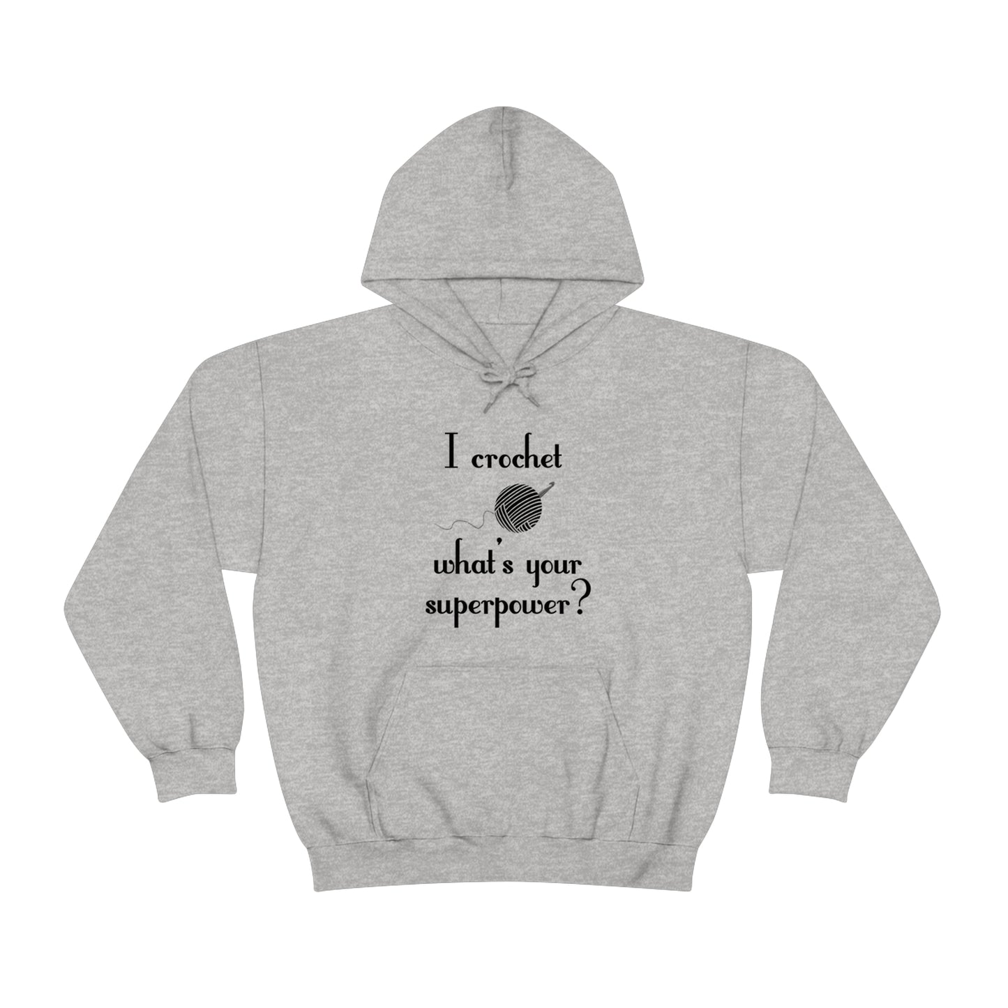 "I Crochet What's Your Superpower?" Graphic Hoodie - Warmed