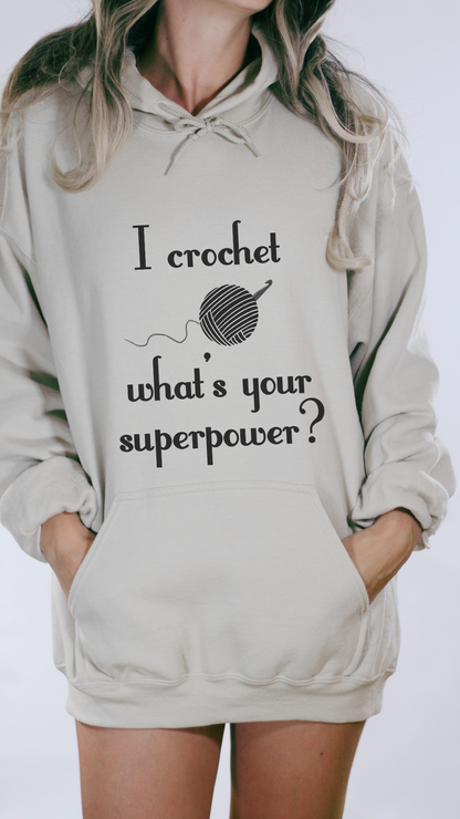 "I Crochet What's Your Superpower?" Graphic Hoodie - Warmed