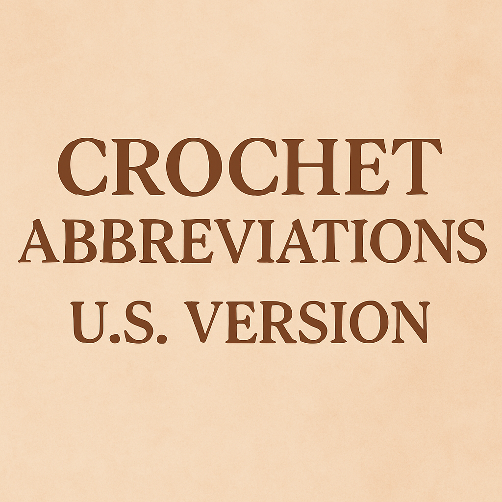 Crochet Abbreviations U.S. Version
